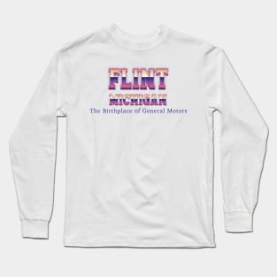 Flint Michigan Long Sleeve T-Shirt